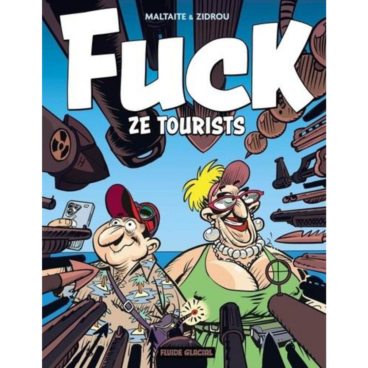 FUCK ZE TOURISTS, Maltaite Eric