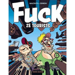 FUCK ZE TOURISTS, Maltaite Eric