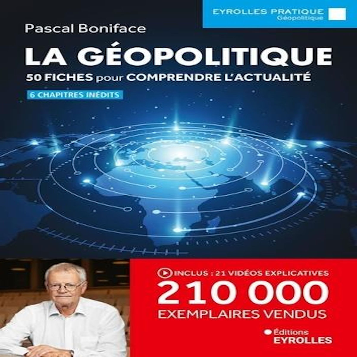 LA GEOPOLITIQUE. 50 FICHES POUR COMPRENDRE L'ACTUALITE, 12E EDITION, Boniface Pascal