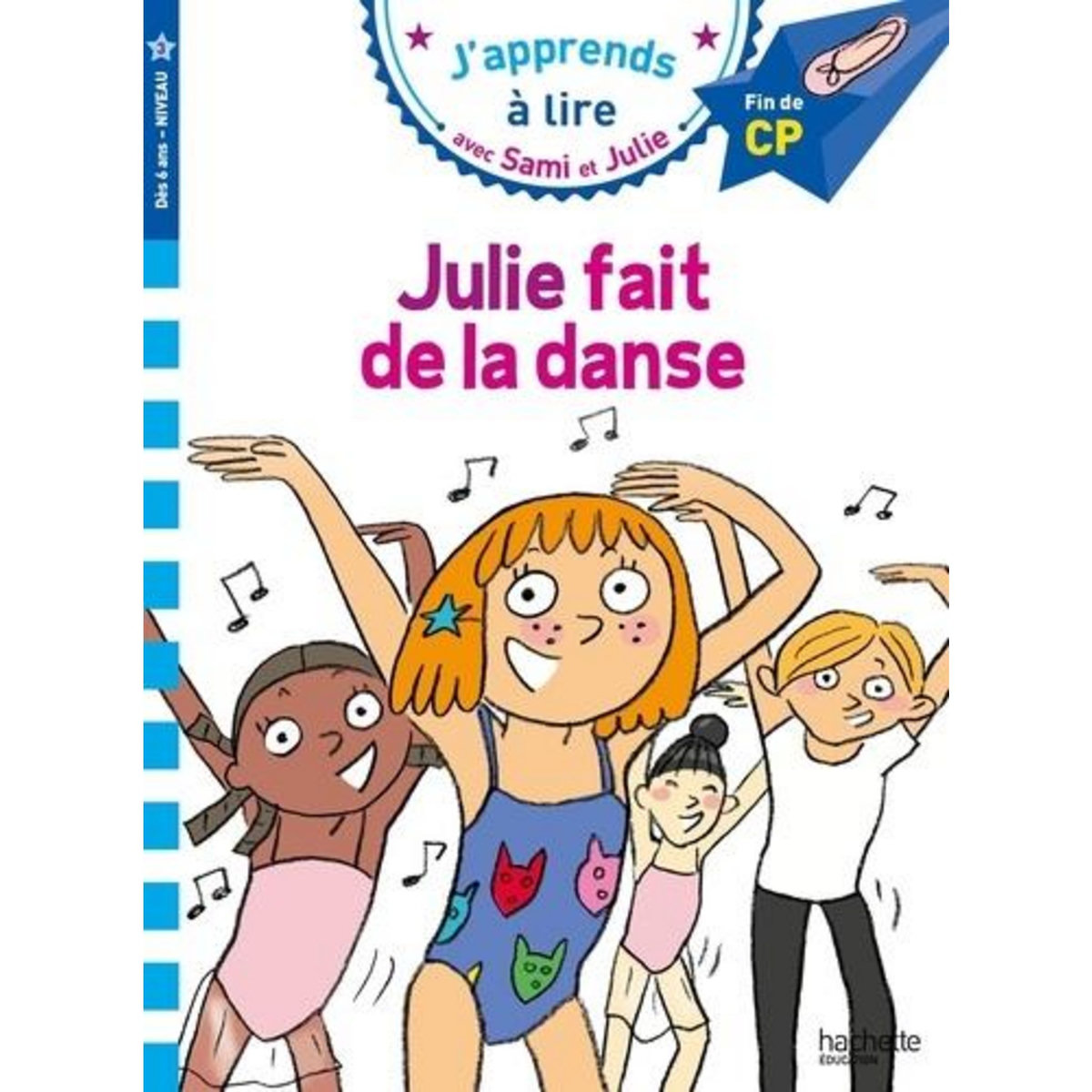 J'APPRENDS A LIRE AVEC SAMI ET JULIE : JULIE FAIT DE LA DANSE. FIN DE CP, NIVEAU 3, Mullenheim Sophie de