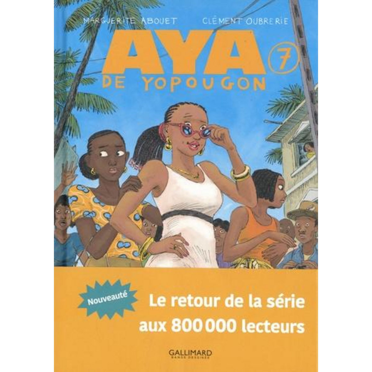 AYA DE YOPOUGON TOME 7 , Abouet Marguerite