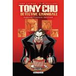TONY CHU DETECTIVE CANNIBALE TOME 3 : GARGANTUESQUE EDITION, Layman John