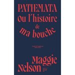 PATHEMATA. OU L'HISTOIRE DE MA BOUCHE, Nelson Maggie