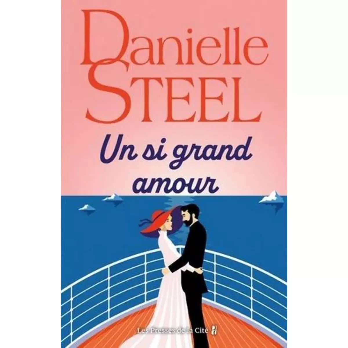  UN SI GRAND AMOUR, Steel Danielle