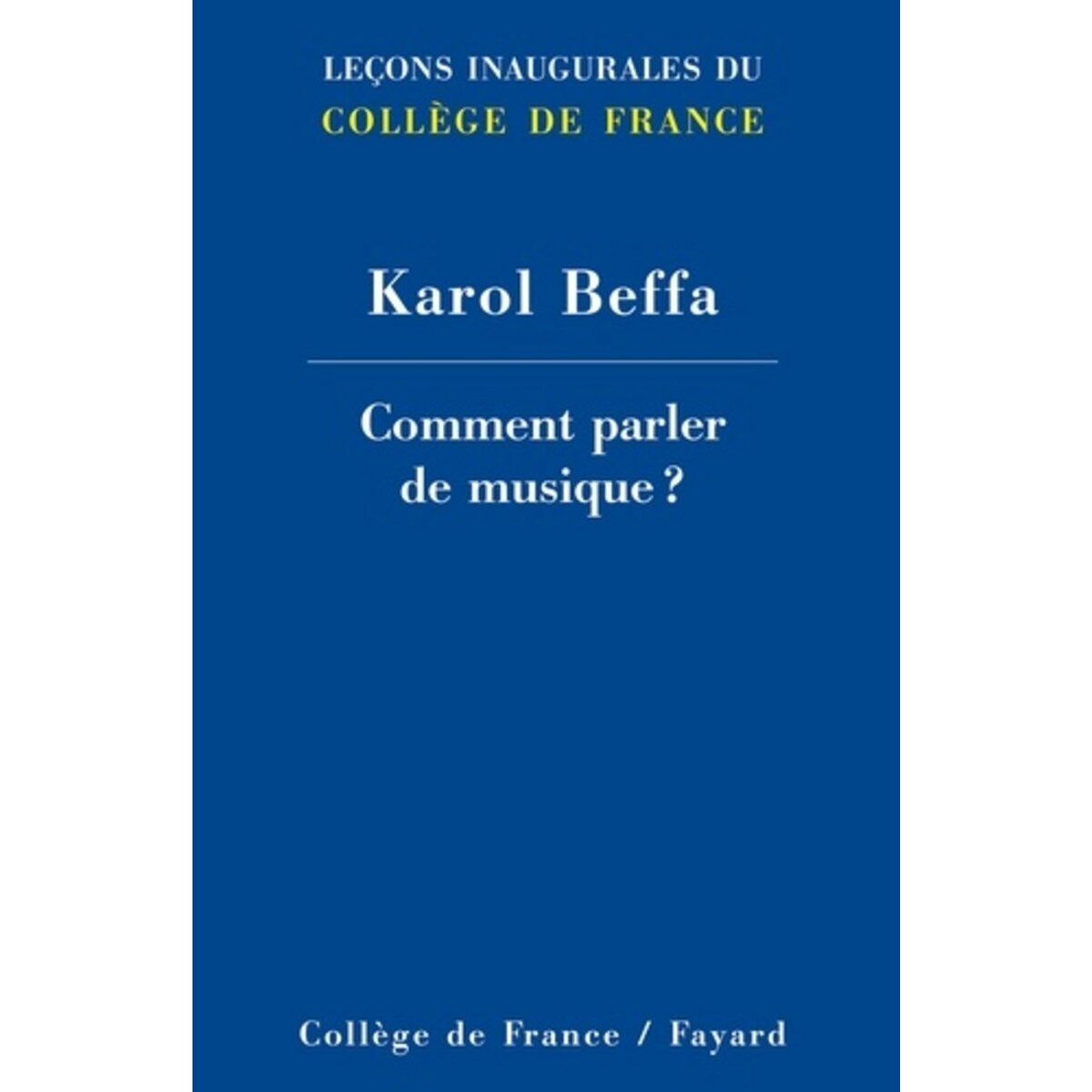  COMMENT PARLER DE MUSIQUE ?, Beffa Karol