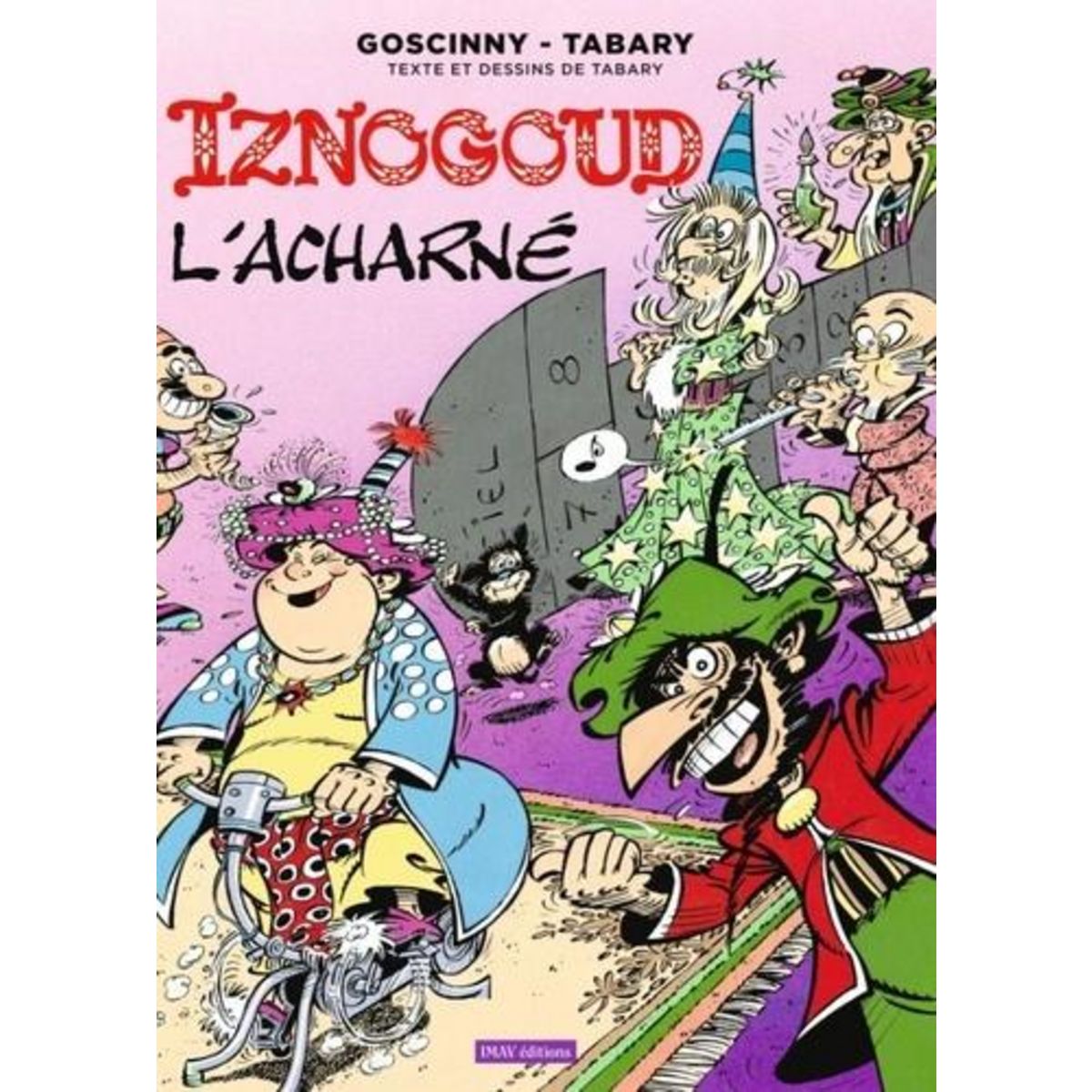 IZNOGOUD TOME 10 : IZNOGOUD L'ACHARNE, Goscinny René
