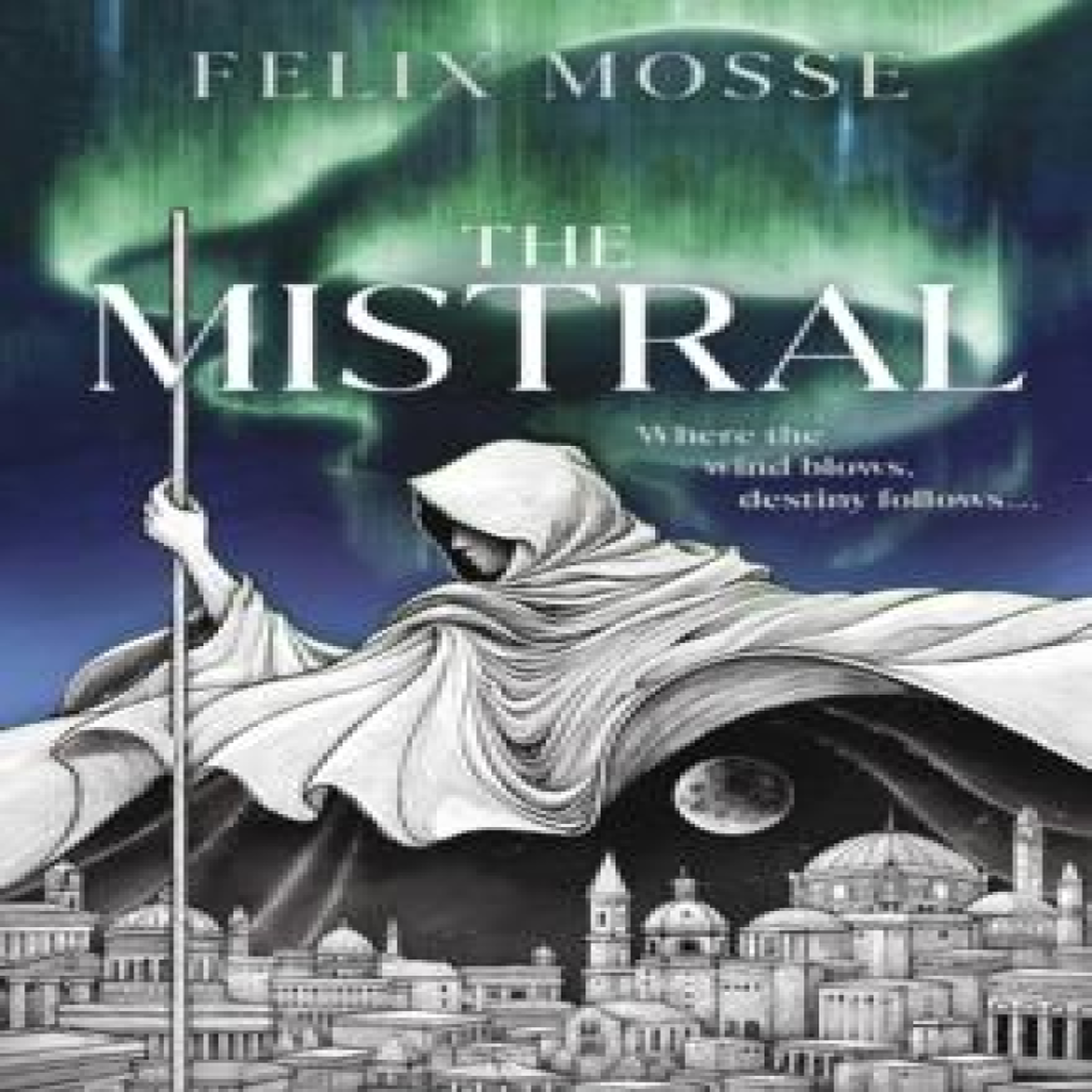 LIVRES The Mistral - Felix Mosse