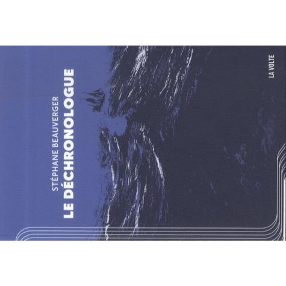 LE DECHRONOLOGUE, Beauverger Stéphane