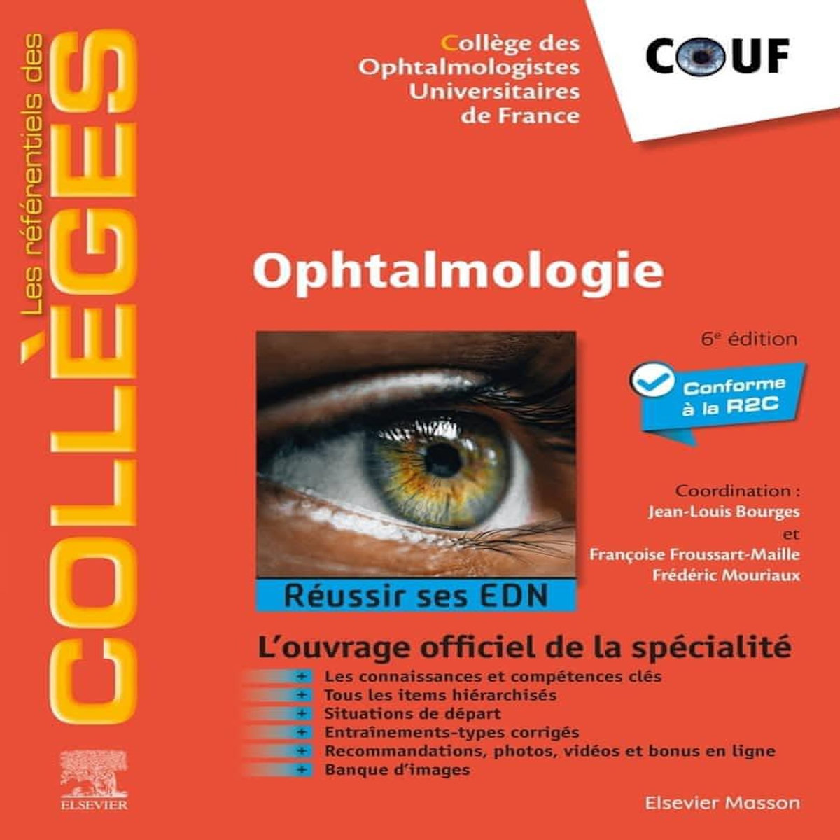 OPHTALMOLOGIE. 6E EDITION, Collège des ophtalmologistes