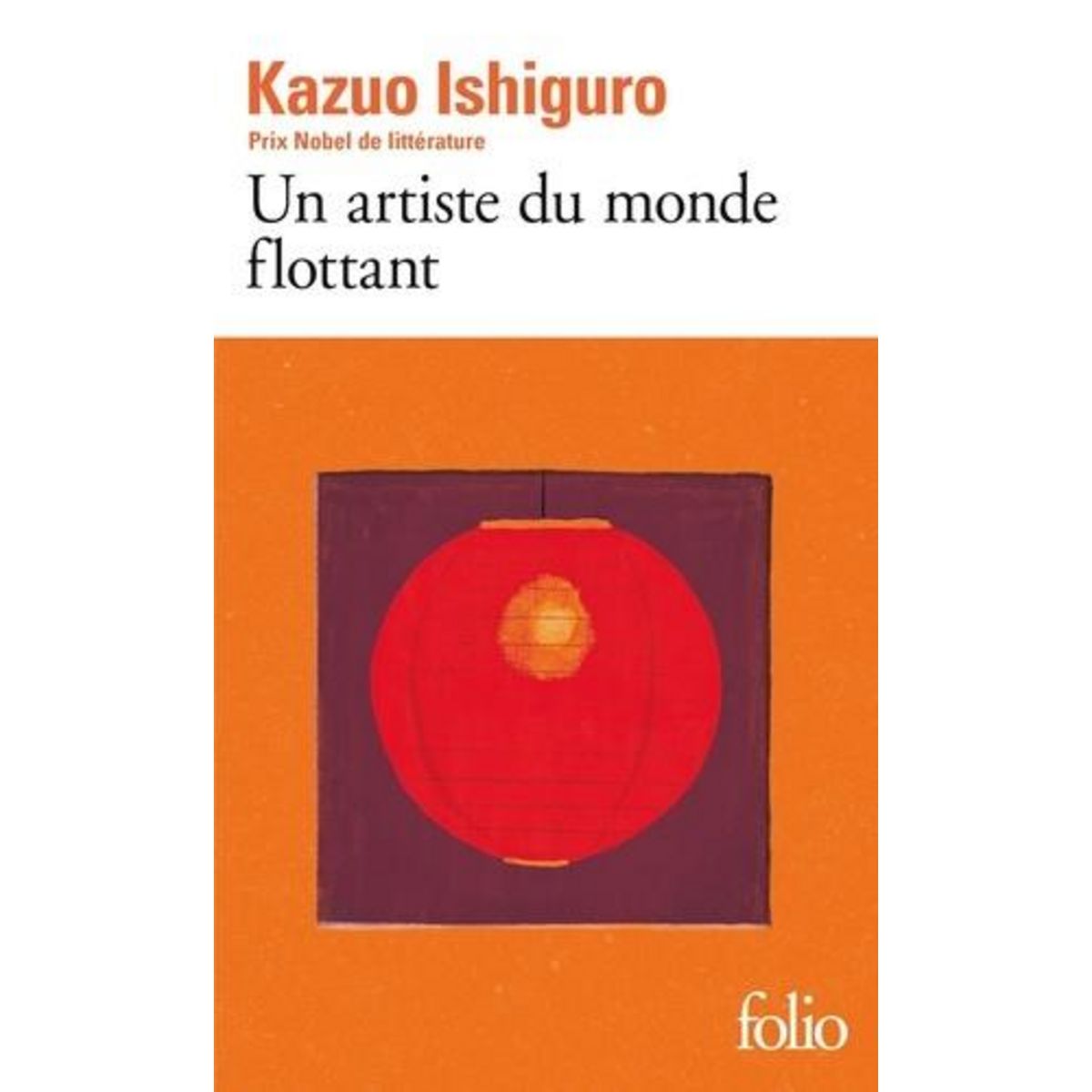UN ARTISTE DU MONDE FLOTTANT, Ishiguro Kazuo