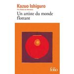 UN ARTISTE DU MONDE FLOTTANT, Ishiguro Kazuo