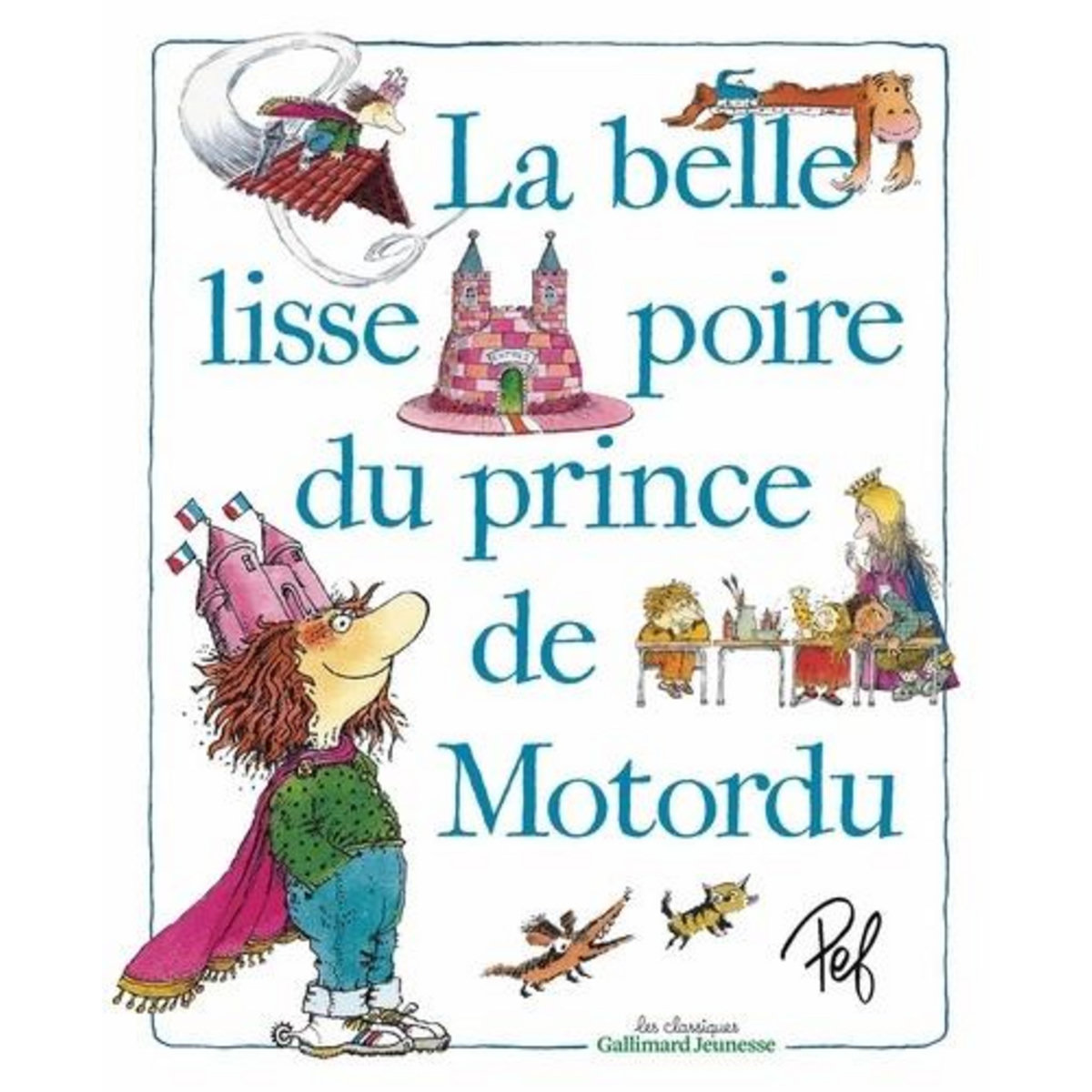 LA BELLE LISSE POIRE DU PRINCE DE MOTORDU, Pef