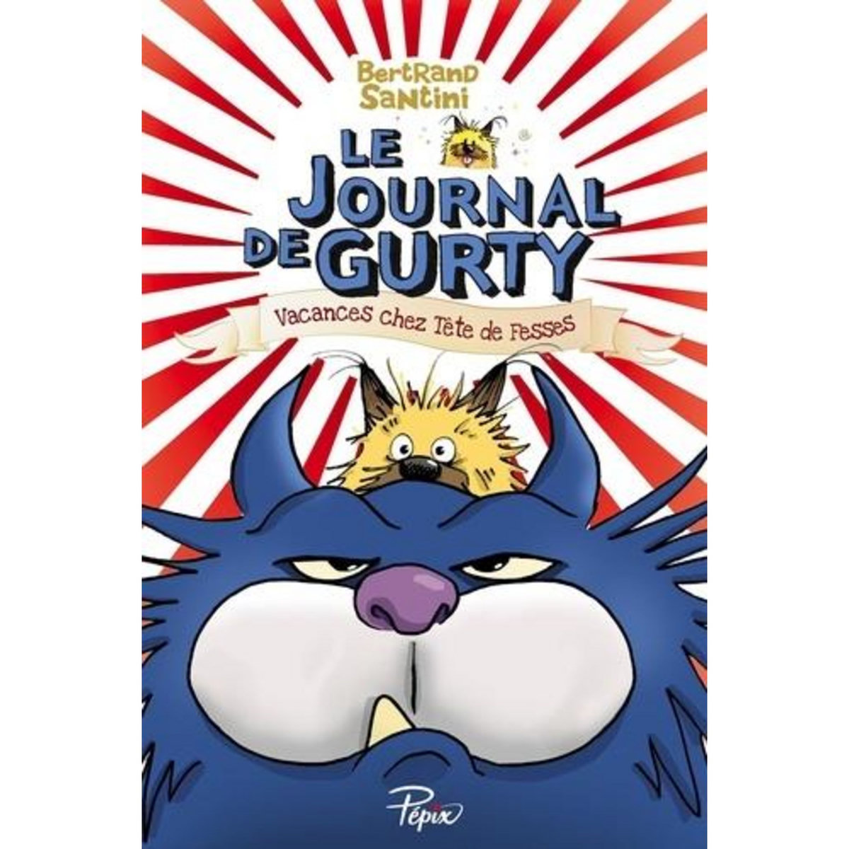 LE JOURNAL DE GURTY TOME 5 : VACANCES CHEZ TETE DE FESSES, Santini Bertrand