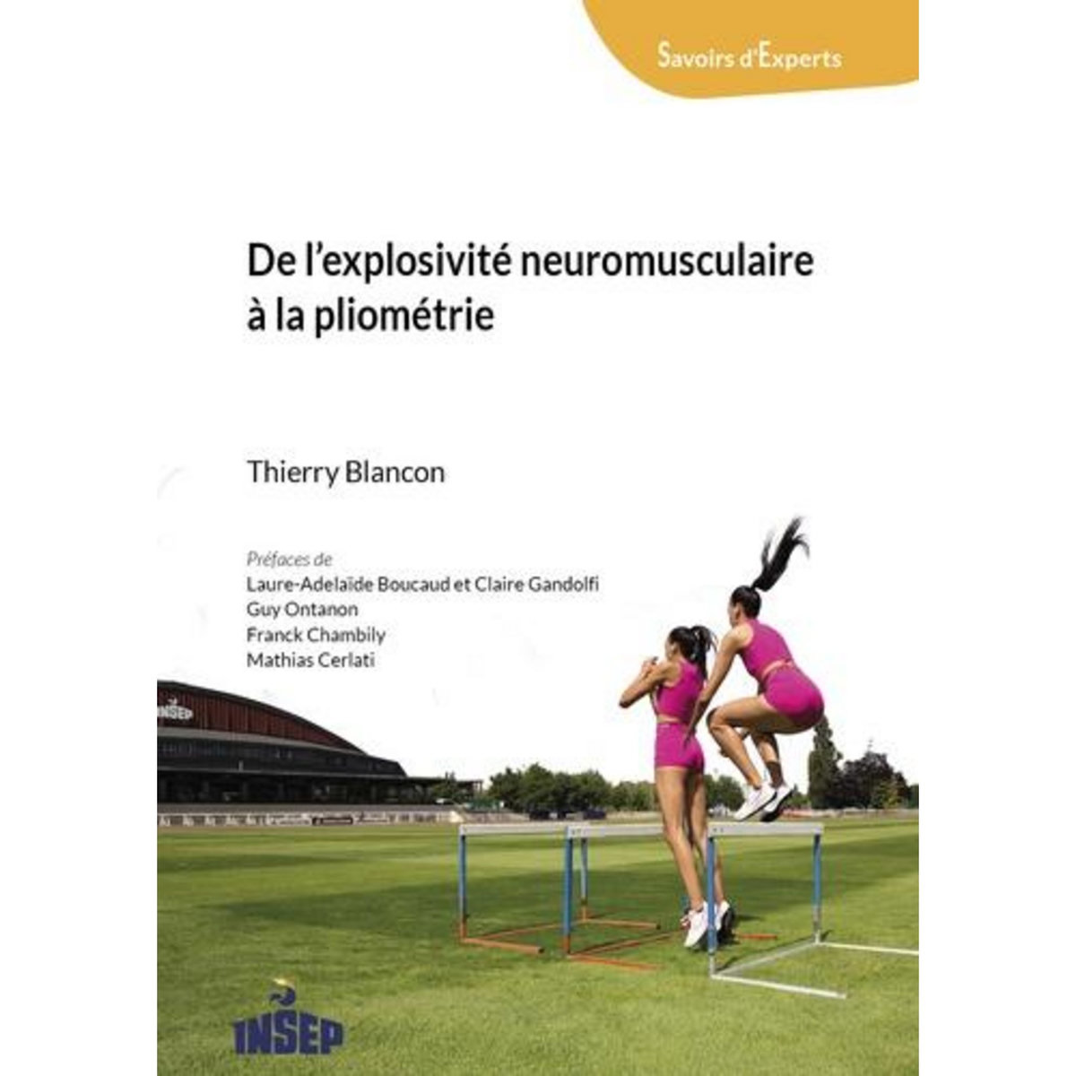DE L'EXPLOSIVITE NEUROMUSCULAIRE A LA PLIOMETRIE, Blancon Thierry