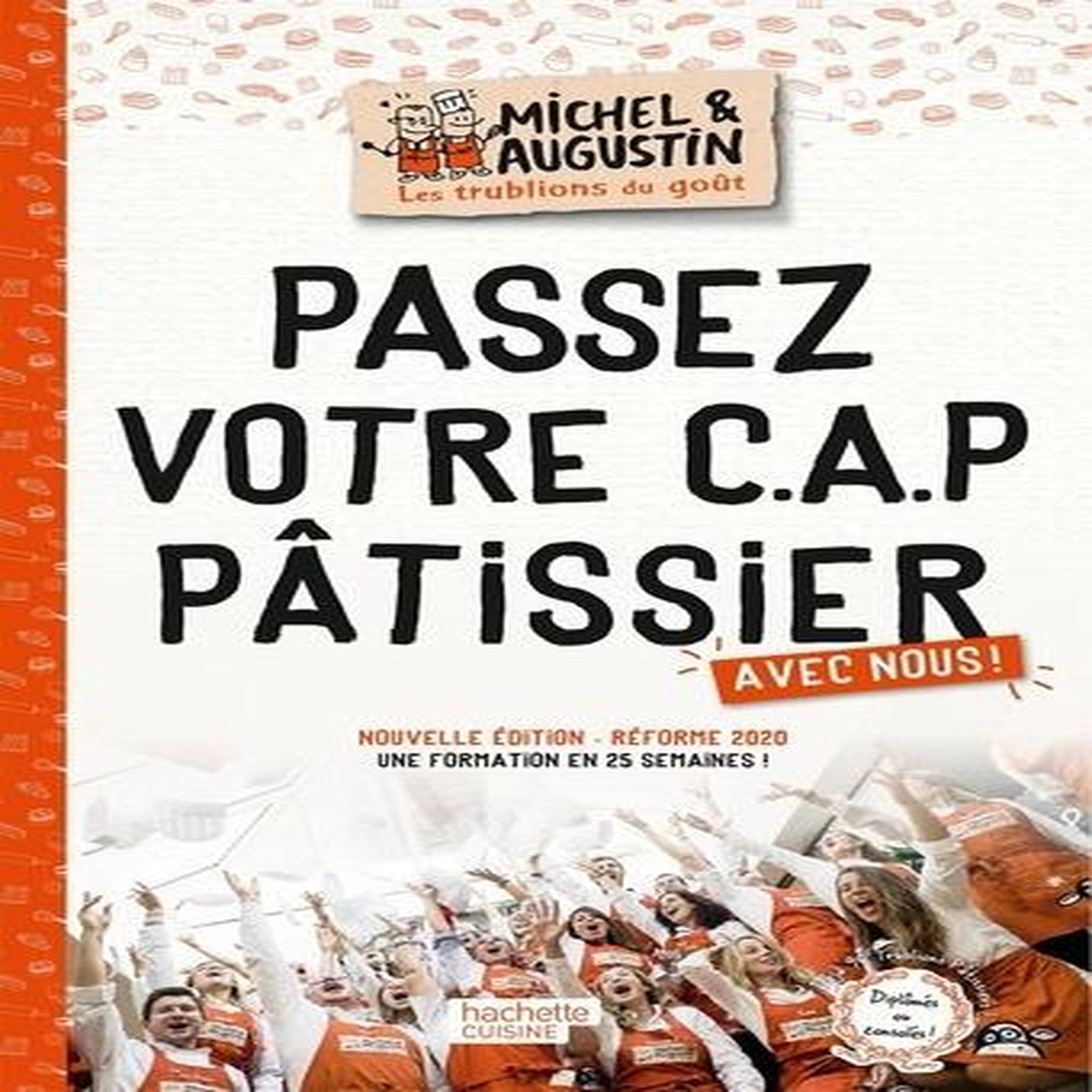 PASSEZ VOTRE CAP PATISSIER AVEC NOUS ! EDITION 2023, Michel & Augustin