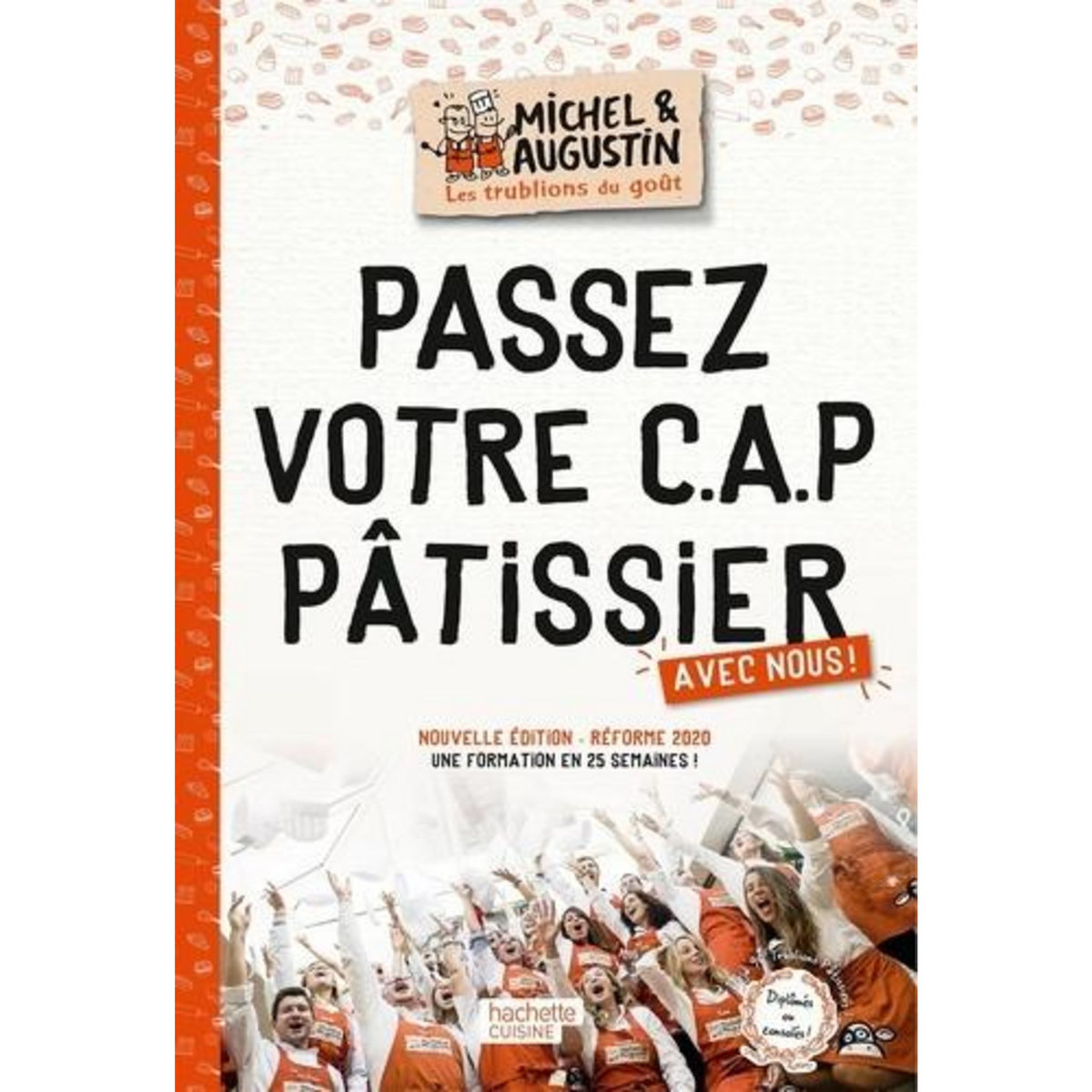 PASSEZ VOTRE CAP PATISSIER AVEC NOUS ! EDITION 2023, Michel & Augustin