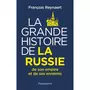  LA GRANDE HISTOIRE DE LA RUSSIE, DE SON EMPIRE ET DE SES ENNEMIS, Reynaert François
