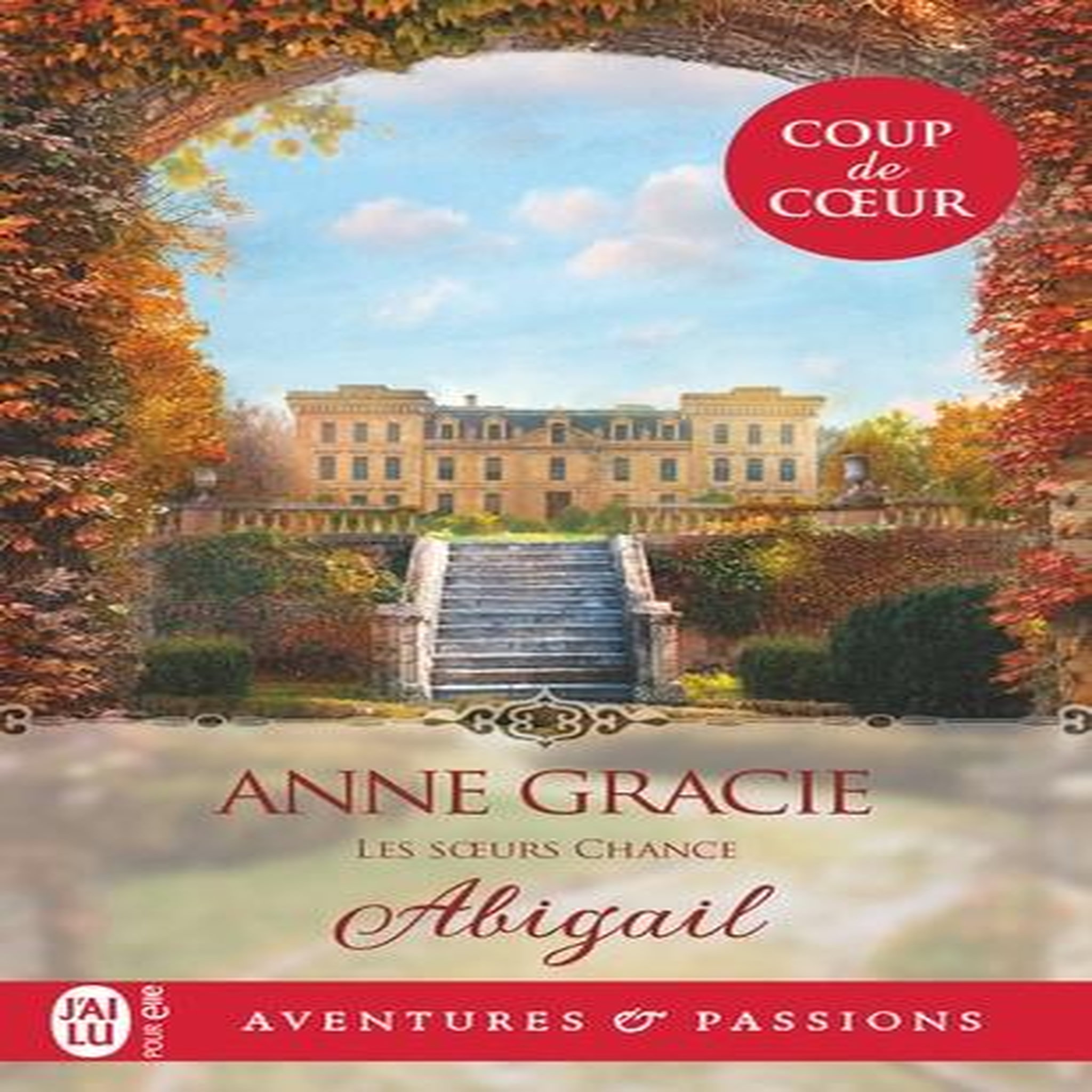 LES SOEURS CHANCE TOME 1 : ABIGAIL, Gracie Anne