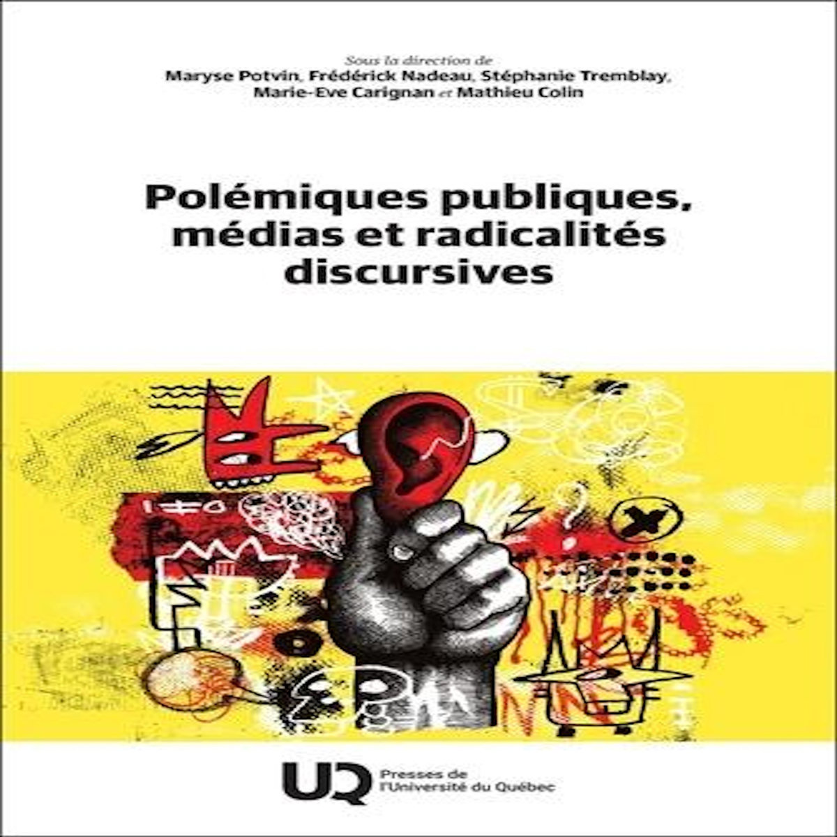 POLEMIQUES PUBLIQUES, MEDIAS ET RADICALITES DISCURSIVES. EDITION 2025, Potvin Maryse