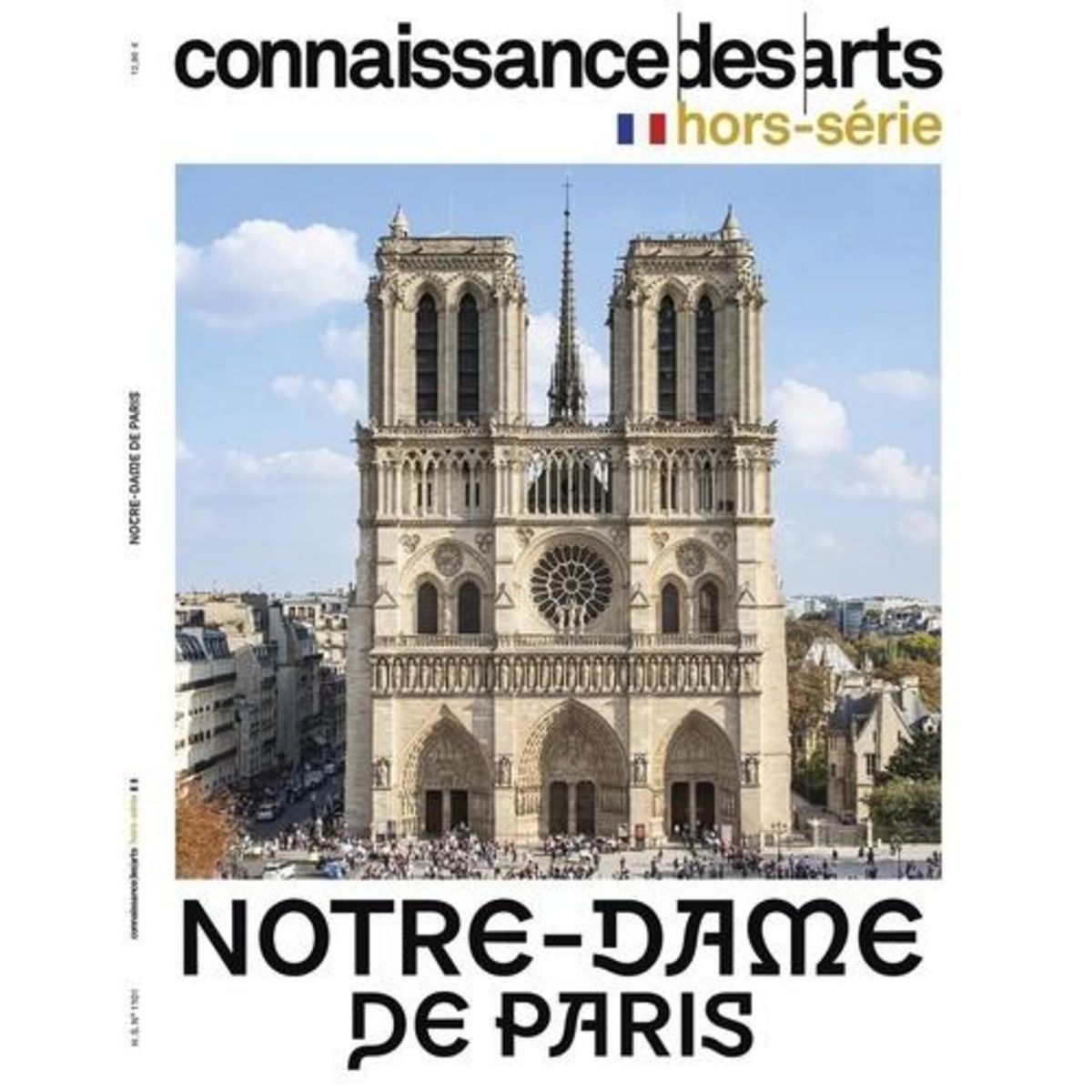CONNAISSANCE DES ARTS. HORS-SERIE N° 1101 : NOTRE DAME DE PARIS, Agache Lucie