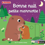BONNE NUIT, PETITE MARMOTTE !, Choux Nathalie