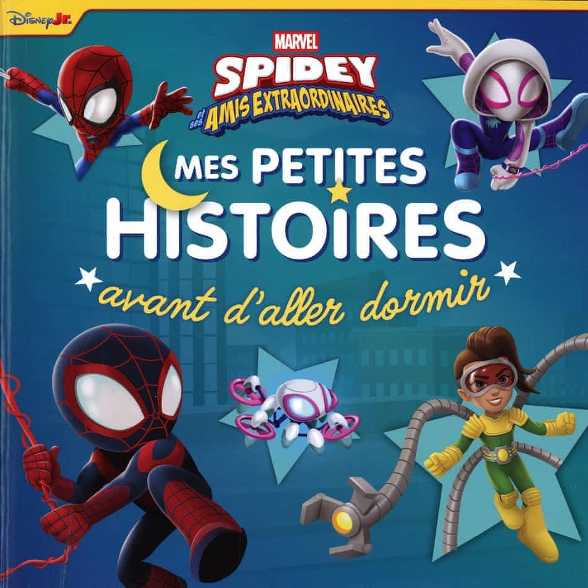 SPIDEY ET SES AMIS EXTRAORDINAIRES. MES PETITES HISTOIRES AVANT D'ALLER DORMIR, Marvel