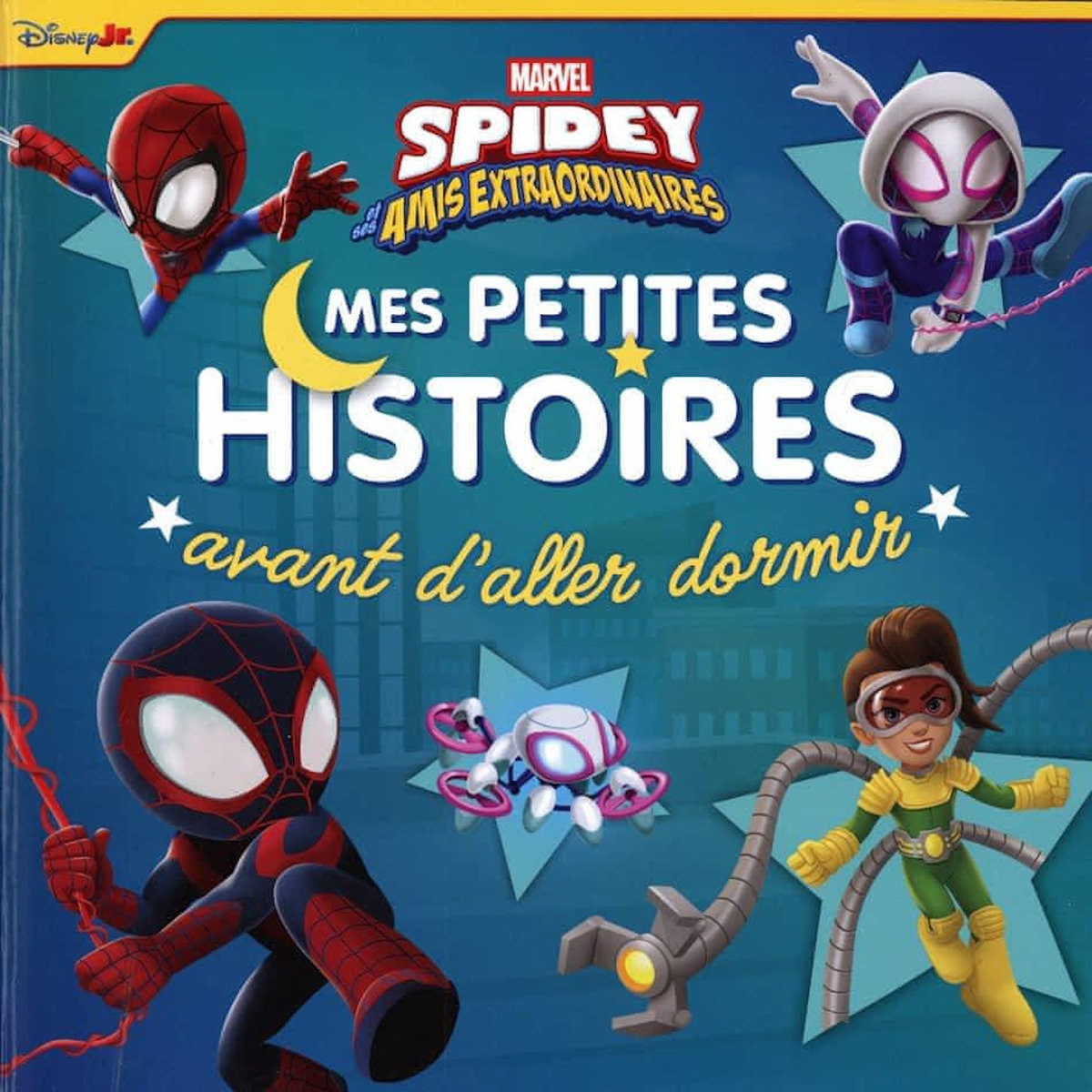 SPIDEY ET SES AMIS EXTRAORDINAIRES. MES PETITES HISTOIRES AVANT D'ALLER DORMIR, Marvel