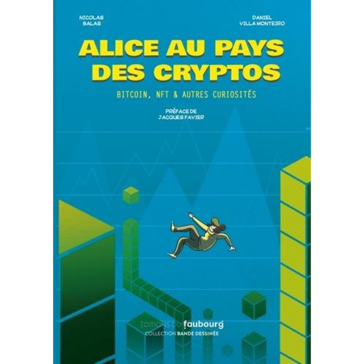ALICE AU PAYS DES CRYPTOS. BITCOIN, NFT & AUTRES CURIOSITES, Balas Nicolas