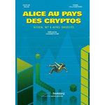 ALICE AU PAYS DES CRYPTOS. BITCOIN, NFT & AUTRES CURIOSITES, Balas Nicolas
