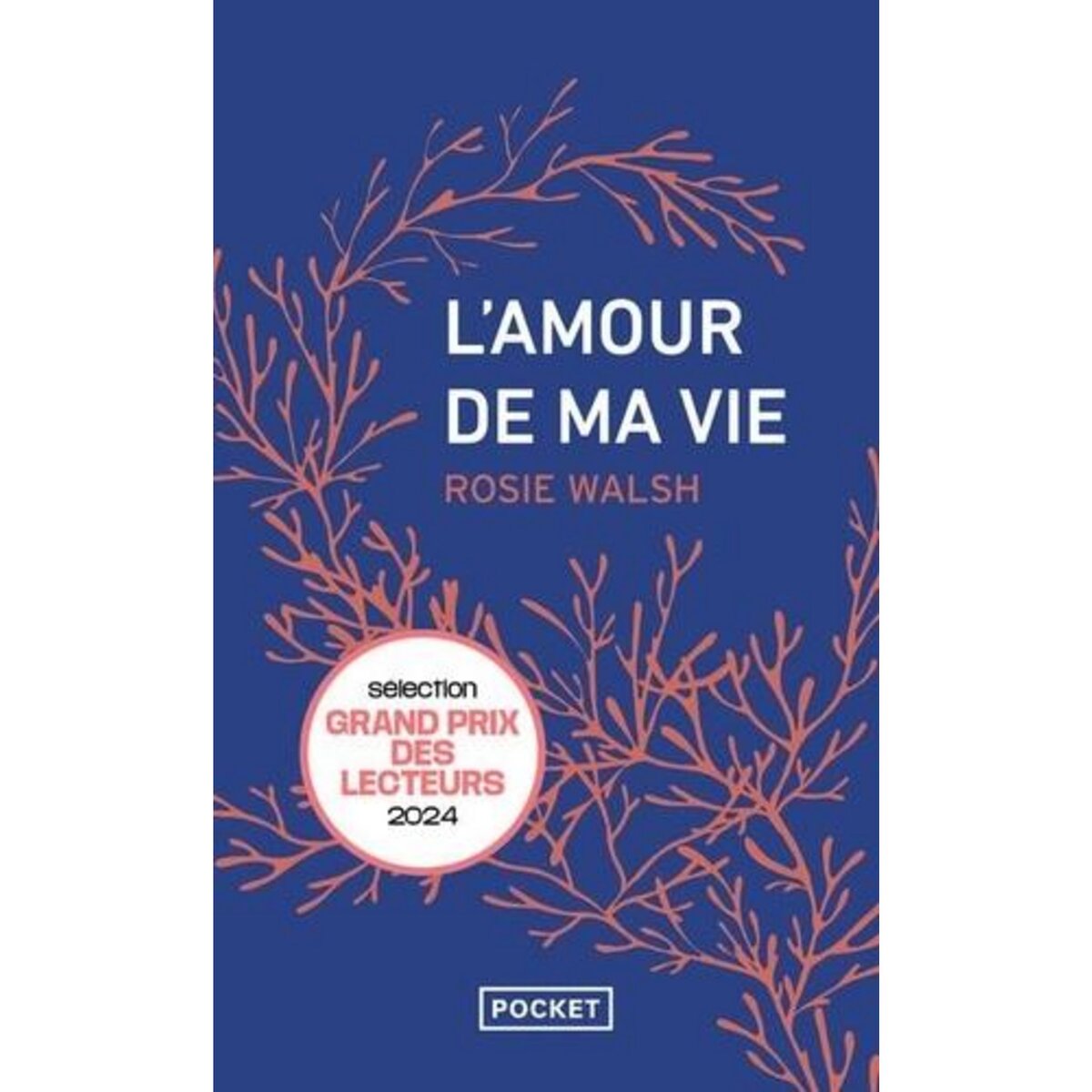 L'AMOUR DE MA VIE, Walsh Rosie pas cher Auchan.fr