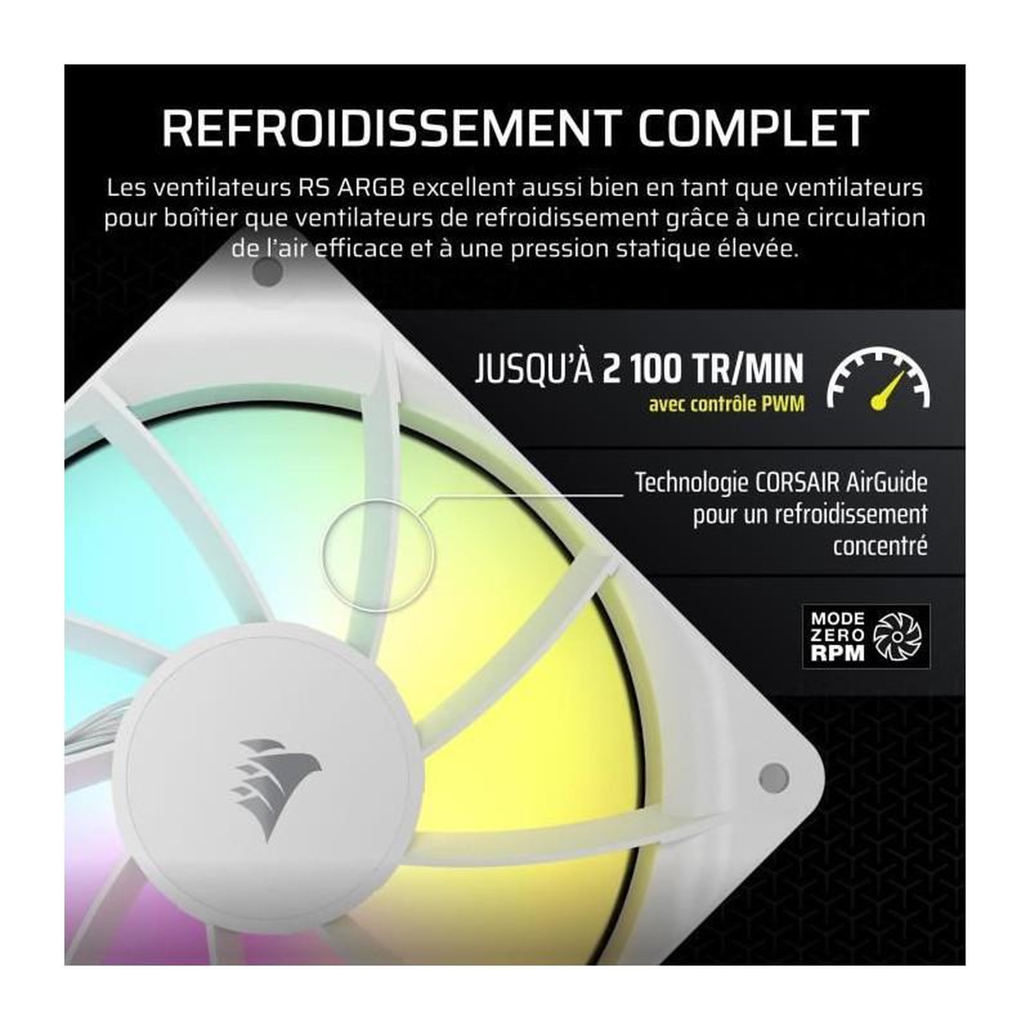 Voir la diapositive 5 : Corsair Ventilateur ARGB 120mm - CORSAIR - RS120 - Blanc - Refroidissement performant et effets lumineux ARGB