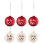 Voir la diapositive 1 : Paris Prix Lot de 6 Boules de Noël  Ho Ho Ho  8cm Rouge & Blanc