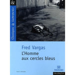 UNE ENQUETE DU COMMISSAIRE ADAMSBERG : L'HOMME AUX CERCLES BLEUS, Vargas Fred