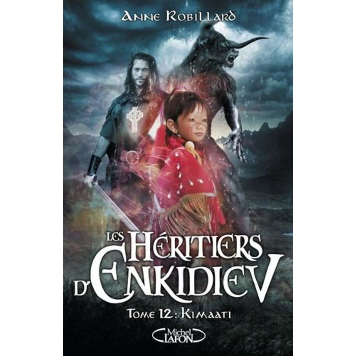 LES HERITIERS D'ENKIDIEV TOME 12 : KIMAATI, Robillard Anne