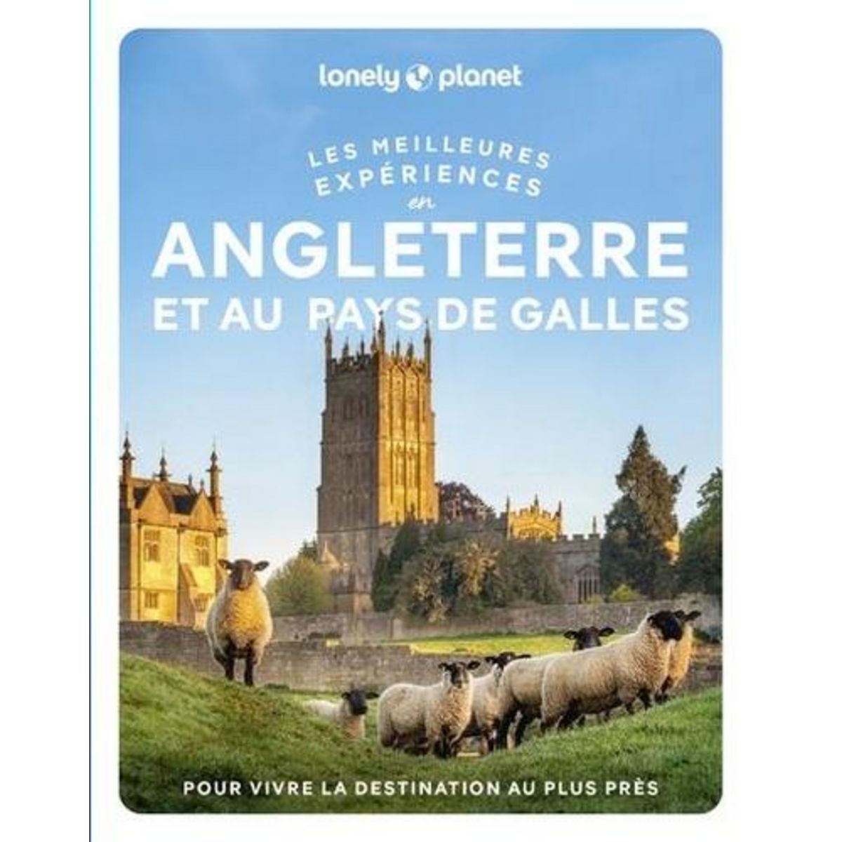 LES MEILLEURES EXPERIENCES EN ANGLETERRE ET AU PAYS DE GALLES. AVEC 1 PLAN DETACHABLE, Bremner Jade