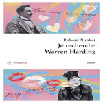 JE RECHERCHE WARREN HARDING, Plunket Robert