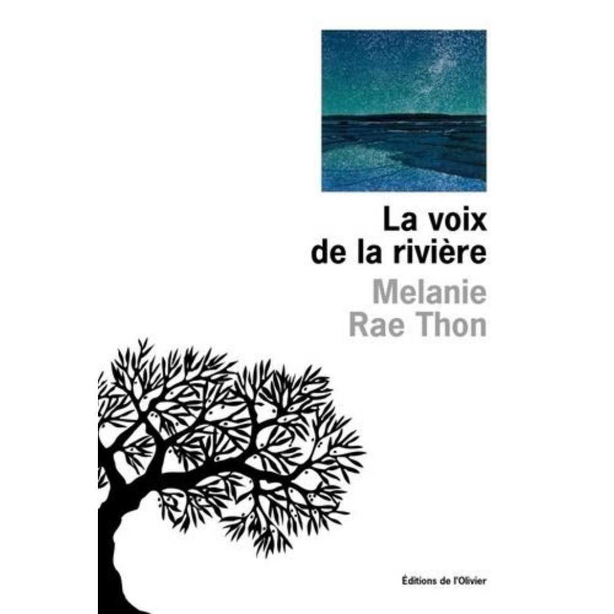 LA VOIX DE LA RIVIERE, Rae Thon Melanie