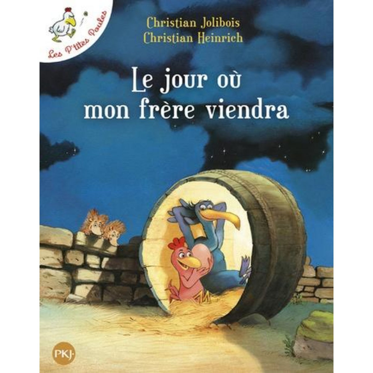 LES P'TITES POULES : LE JOUR OU MON FRERE VIENDRA, Jolibois Christian