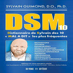 DSM 10. DICTIONNAIRE DE SYLVAIN DES 10  MAL A DIT  LES PLUS FREQUENTES, Guimond Sylvain