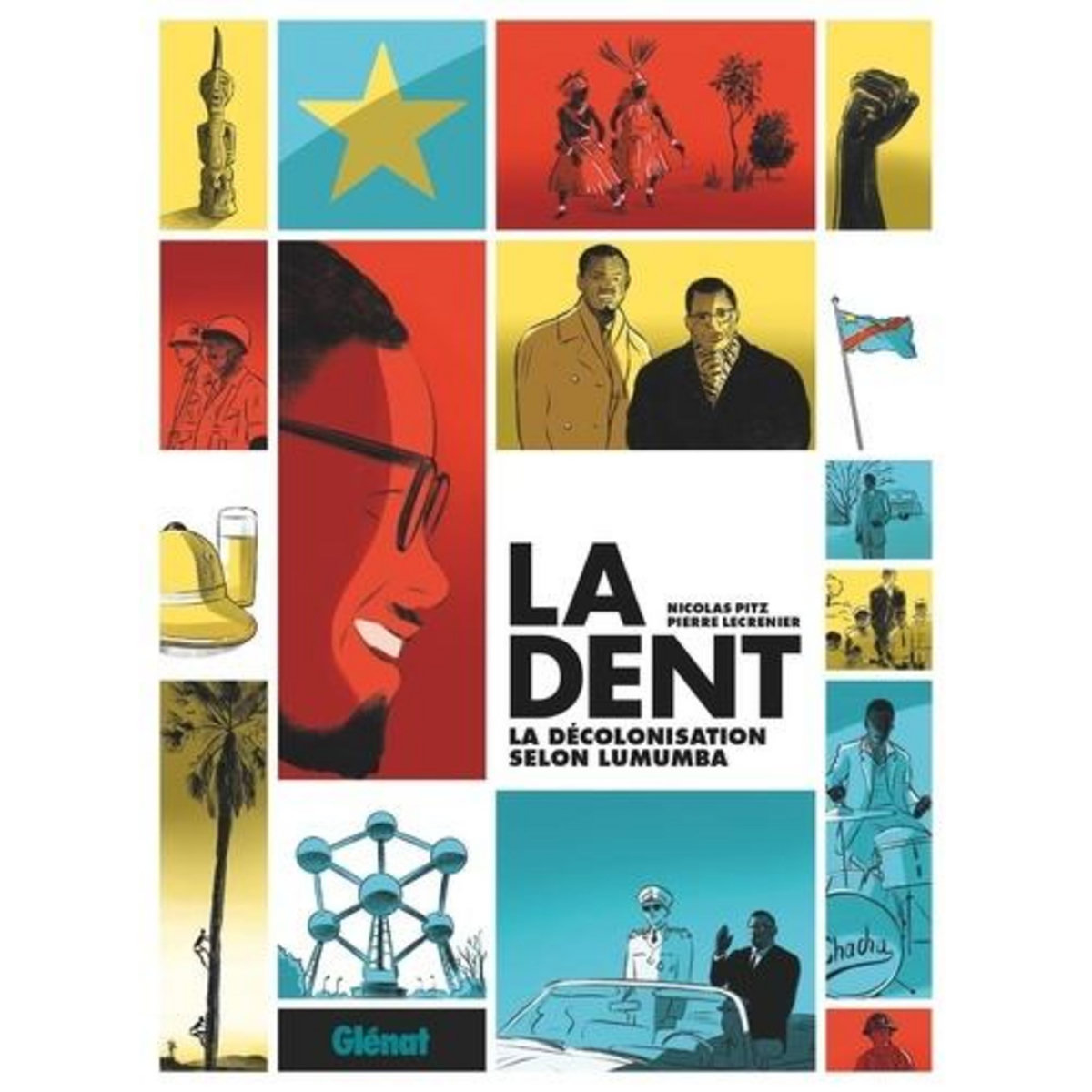 LA DENT. LA DECOLONISATION SELON LUMUMBA, Pitz Nicolas