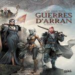 TERRES D'ARRAN : GUERRES D'ARRAN TOME 6 : L'HEURE DU TRAITRE, Istin Jean-Luc