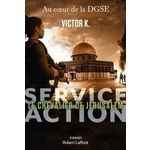 SERVICE ACTION TOME 4 : LE CHEVALIER DE JERUSALEM, K Victor