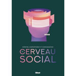 LE CERVEAU SOCIAL. EMPATHIE, COMPORTEMENT ET COMMUNICATION, Martín-Loeches Manuel