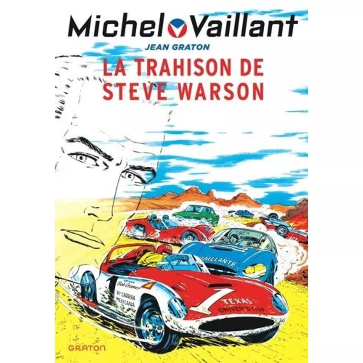  MICHEL VAILLANT - TOME 6 - LA TRAHISON DE STEVE WARSON / NOUVELLE EDITION (EDITION DEFINITIVE), Graton Jean