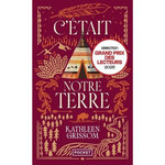 C'ETAIT NOTRE TERRE, Grissom Kathleen