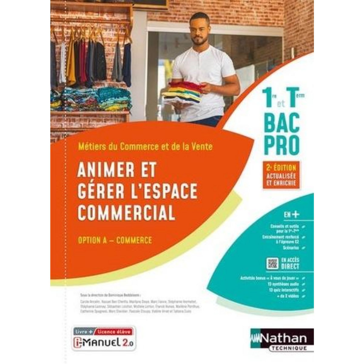ANIMER ET GERER L'ESPACE COMMERCIAL 1RE ET TLE BAC PRO OPTION A COMMERCE. 2E EDITION ACTUALISEE, Beddeleem Dominique