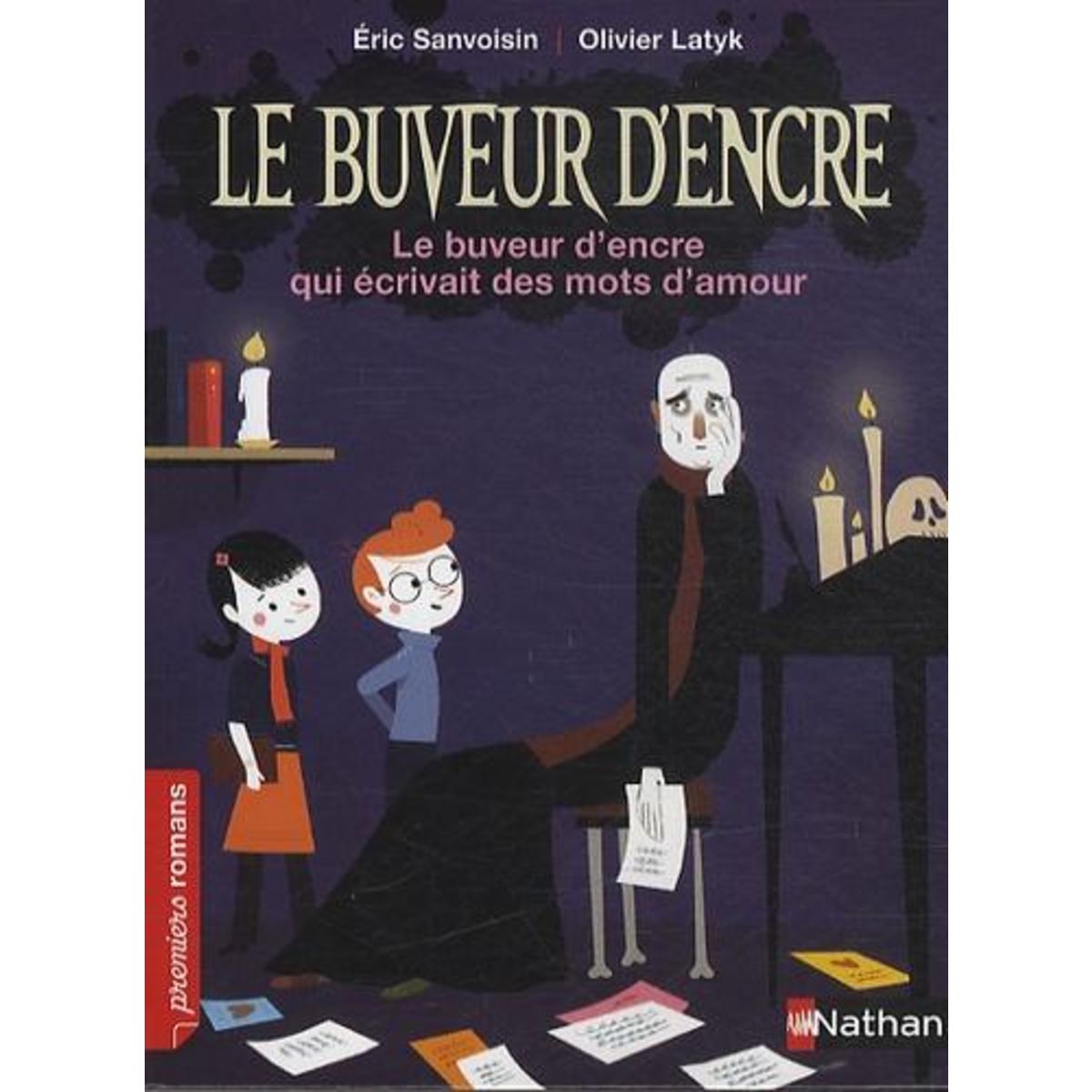 LE BUVEUR D'ENCRE : LE BUVEUR D'ENCRE QUI ECRIVAIT DES MOTS D'AMOUR, Sanvoisin Eric