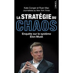 LA STRATEGIE DU CHAOS. ENQUETE SUR LE SYSTEME ELON MUSK, Conger Kate