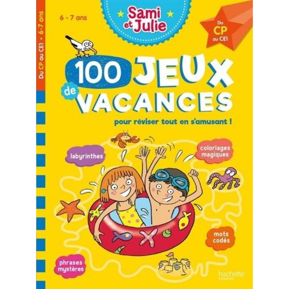 100 JEUX DE VACANCES. DU CP AU CE1. AVEC 1 CRAYON, Lebrun Sandra