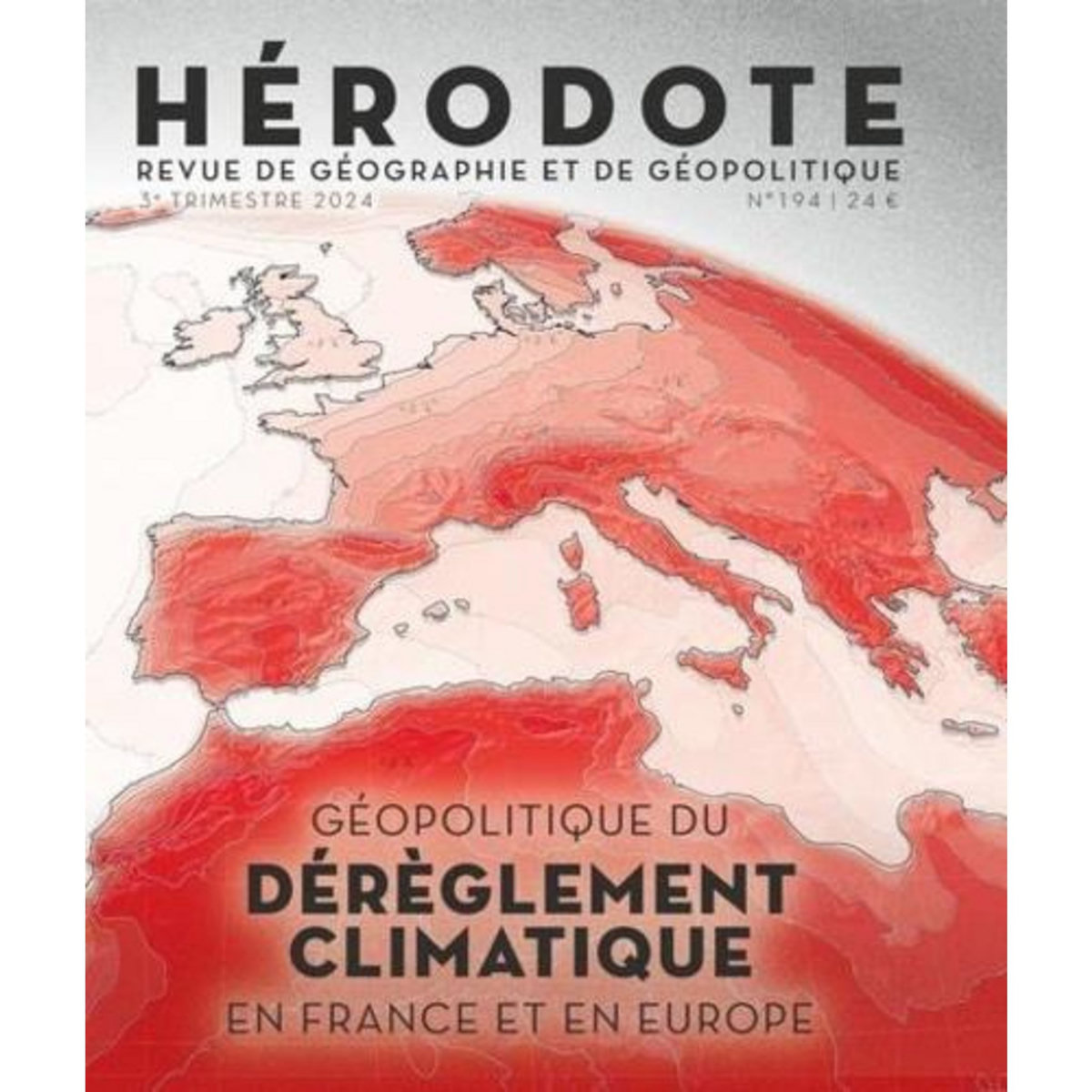 HERODOTE N° 194 : GEOPOLITIQUE DU DEREGLEMENT CLIMATIQUE EN FRANCE ET EN EUROPE, Giblin Béatrice